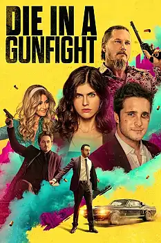 Die in a Gunfight izle