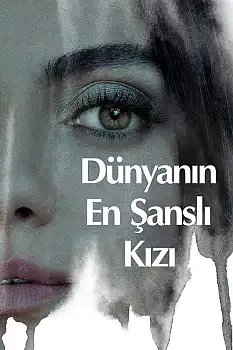 Dünyanın En Şanslı Kızı izle