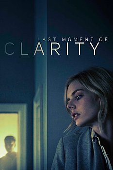 Last Moment of Clarity izle