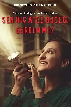 Sen Hiç Ateşböceği Gördün Mü izle