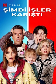 Şimdi işler Karıştı izle