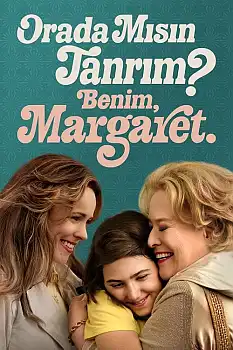 Tanrım Orada Mısın? Benim Margaret izle