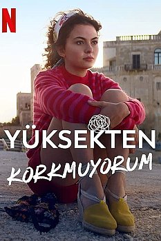 Yüksekten Korkmuyorum izle